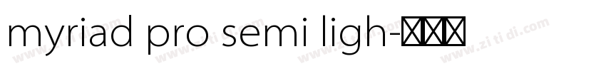 myriad pro semi ligh字体转换 myriad pro semi ligh字体转换